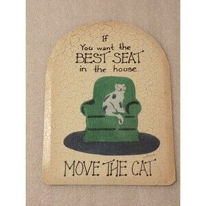 If You Want The Best Seat In The House Move The Cat Tin Picture